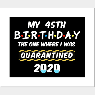 45th Birthday Quarantined Posters and Art